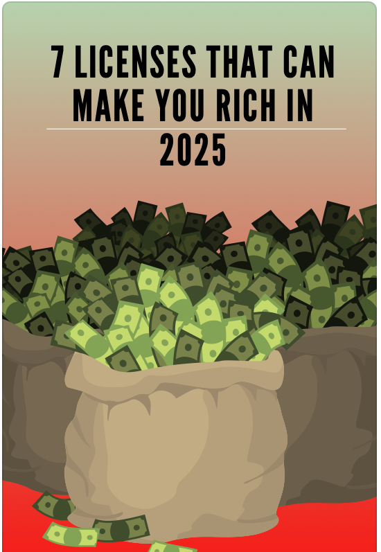 7 Licenses That’ll Make You Rich in 2025 (and Beyond)