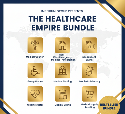 The Imperium Healthcare Empire Master Guide™  Start Your Own Healthcare Business With No Experience