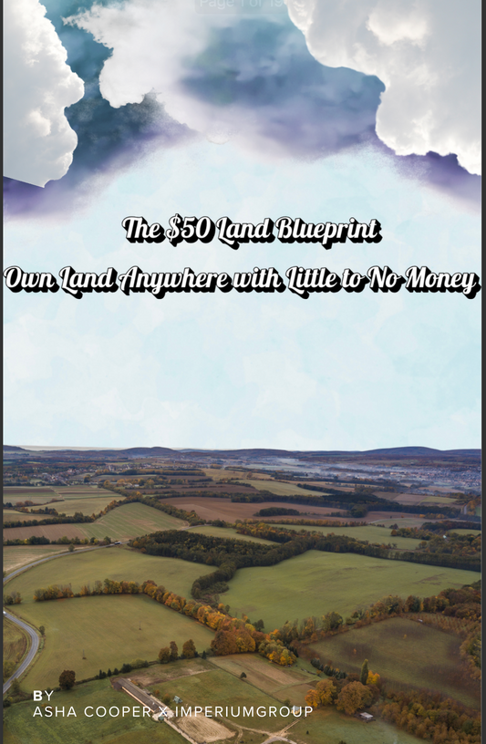 “How to Buy Land for $50: A Step-by-Step Guide to Building Wealth from the Ground Up”