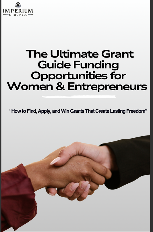 “Grant Funding Made Simple: The Complete Guide for Women, Moms & Entrepreneurs (40-Page Ebook)”