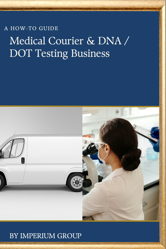📘 “The Medical Courier, DOT & DNA Testing Business Blueprint”
