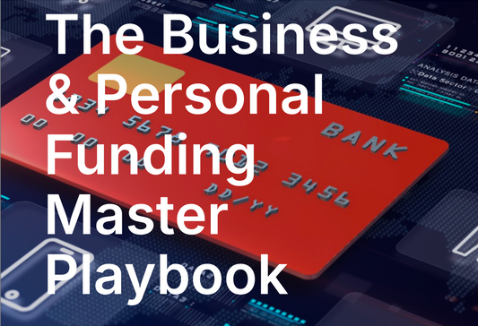 The Credit Power Play: Personal & Business Funding Made Simple
