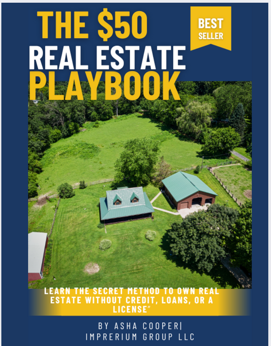 The $50 Property Playbook: Build Wealth Through Land, Real Estate & Mobile Homes